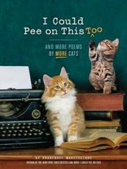 I Could Pee on This, Too: And More Poems by More Cats – Hardcover – VERY GOOD