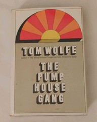 The pump house gang Tom Wolfe 1968 1st print HC/DJ journalism essays literature