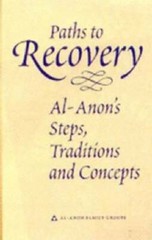 Paths to Recovery: Al-Anon’s Steps, Traditions, and Concepts – Hardcover – GOOD