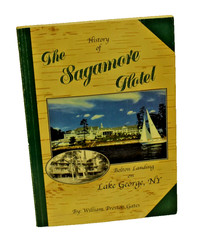 History of the Sagamore Hotel William Preston Gates SIGNED Lake George (Corbett)