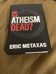 Is Atheism Dead? by Eric Metaxas (2021, Hardcover) First Edition First Printing