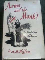 ARMS AND THE MONK: Trappist Saga in Mid America M. M. Hoffman 1st Edition 1952