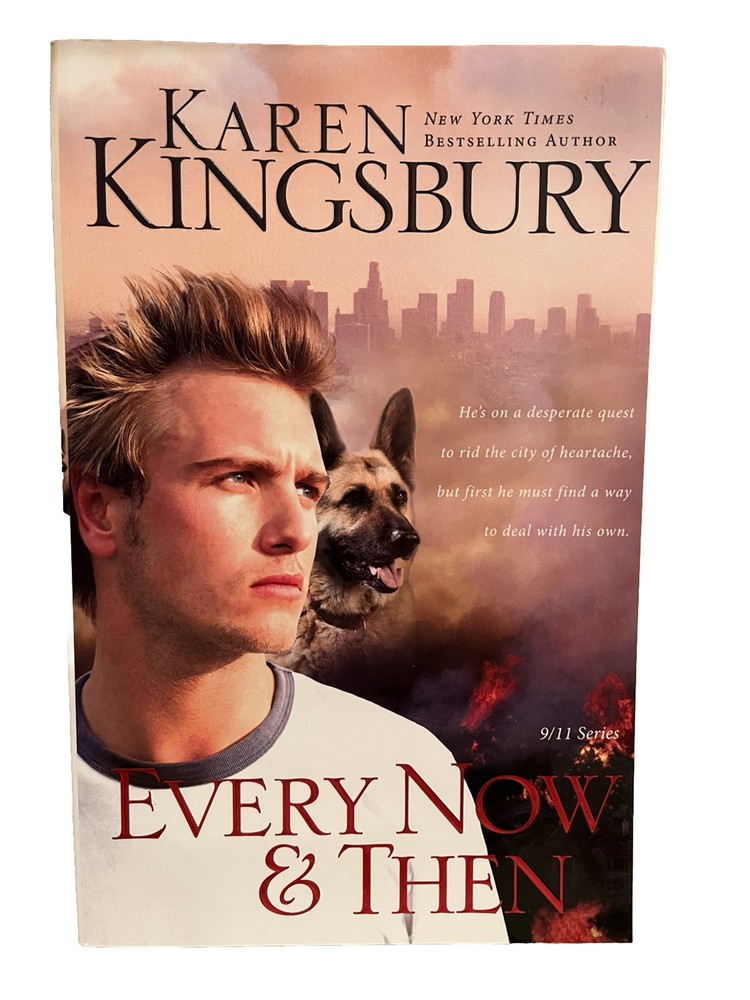 9/11 Ser.: Every Now and Then by Karen Kingsbury (2008, Trade Paperback)