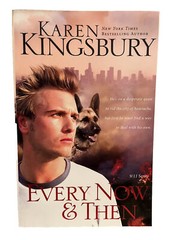 9/11 Ser.: Every Now and Then by Karen Kingsbury (2008, Trade Paperback)