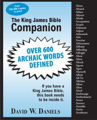 KING JAMES BIBLE COMPANION | DAVID W DANIELS | 24 PAGES | 600 WORDS | 10 – PACK