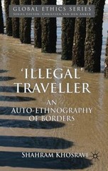 Illegal’ Traveller: An Auto-Ethnography of B- hardcover, 0230230792, S Khosravi