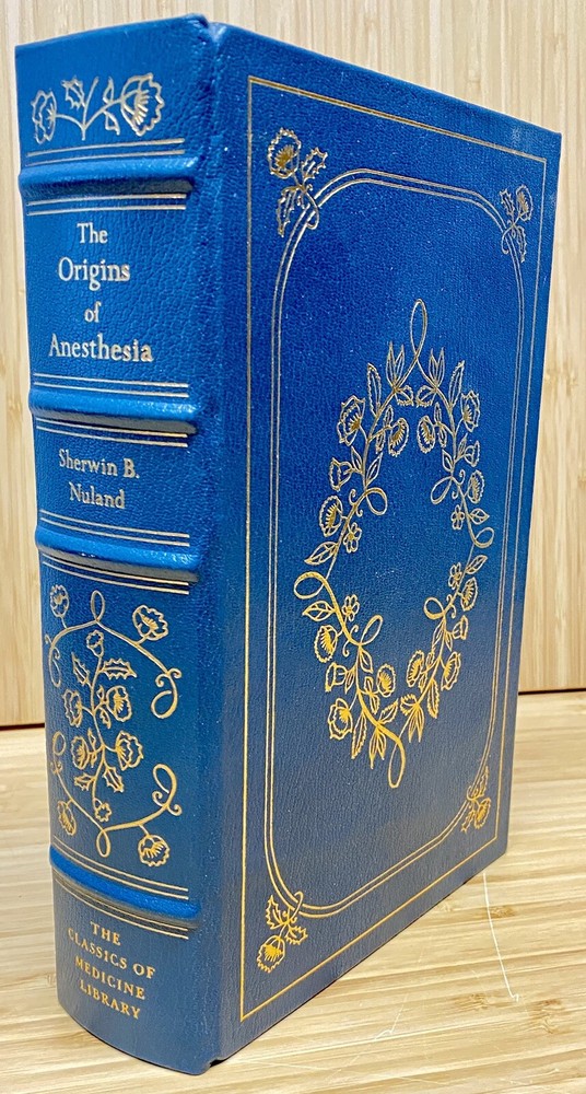 THE ORIGINS OF ANESTHESIA by Sherwin B. Nuland Gryphon 1st/1st First Edition