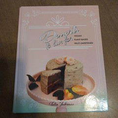 Desserts to Live For by Talia Fuhrman 2021 First Edition Hardcover Vegan Dessert