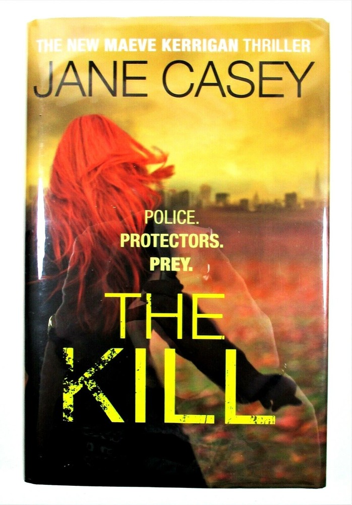1st UK EDITION “The Kill” Jane Casey 2014 Hardcover w/ Dust Jacket Ebury Press