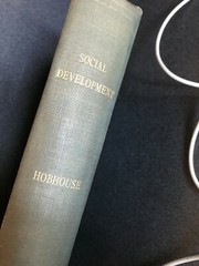 Social Development Its Nature and Conditions by L. T. Hobhouse 1924 HARDCOVER