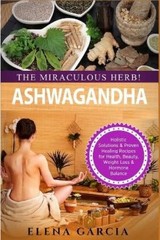 Elena Garcia Ashwagandha – The Miraculous Herb! (Paperback) (UK IMPORT)