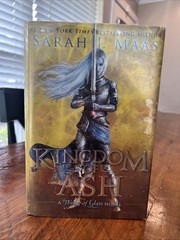 Kingdom of Ash (Throne of Glass) by Sarah J. Maas 2018 Hardcover Library Copy
