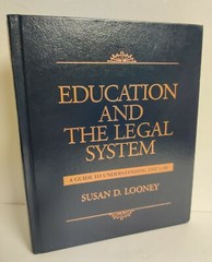 Education and the Legal System Guide to Understanding Law Susan Looney Prentice
