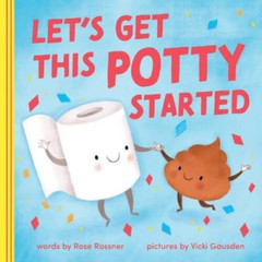 Lets Get This Potty Started: A Funny Potty Training Board Book for Toddl – GOOD