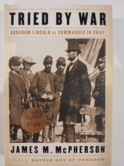 TRIED BY WAR by James M. McPherson First Edition, 1ST Printing Like New Signed
