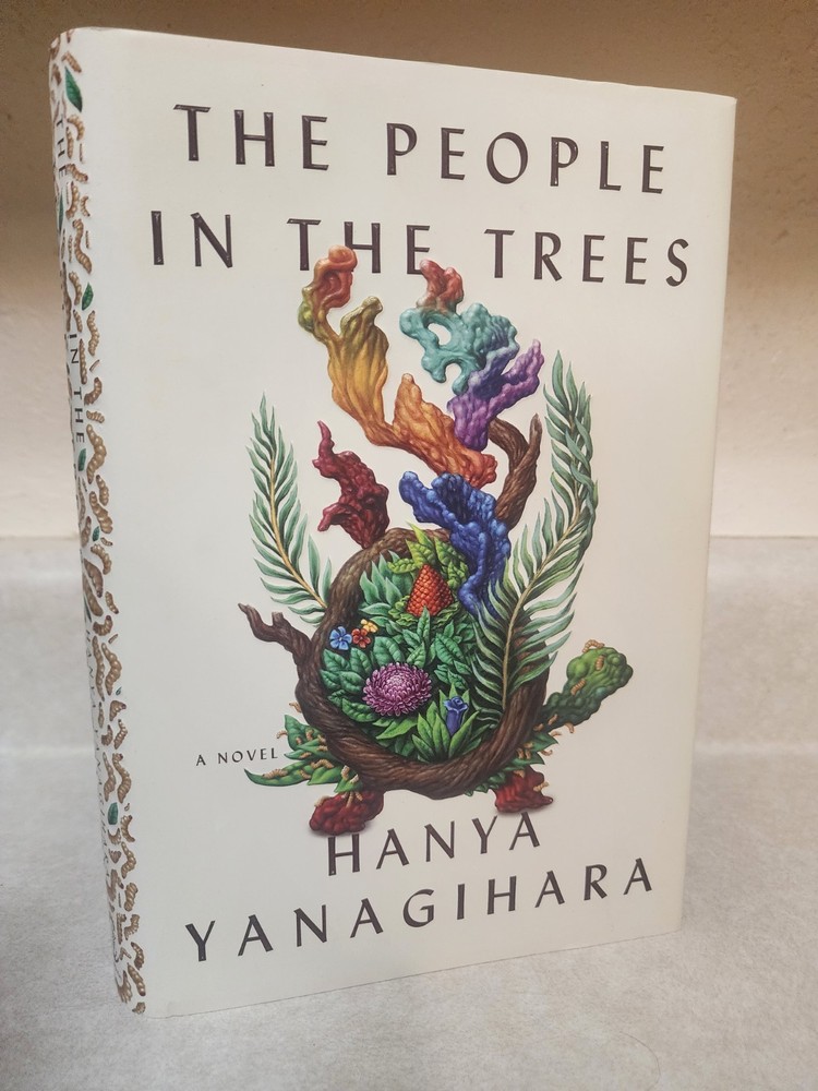 PEOPLE IN THE TREES Hanya Yanagihara NOVEL 1st Edition First Print FICTION 2013