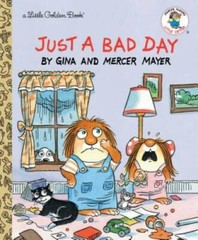 Just a Bad Day (Little Golden Book) – Hardcover By Mayer, Mercer – GOOD