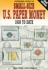 Standard Guide to Small Size U.S. Paper Money: 1928 To Date