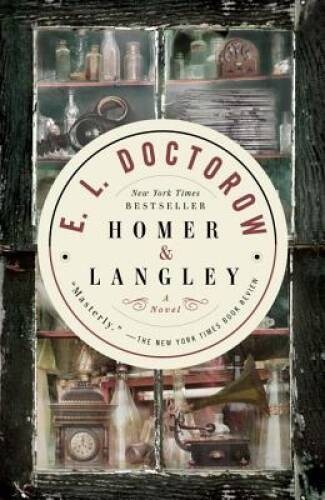 Homer & Langley: A Novel – Paperback By Doctorow, E.L. – VERY GOOD