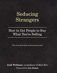 Seducing Strangers: How to Get People – Paperback, by Weltman Josh – Very Good n
