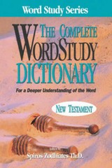 The Complete Word Study Dictionary: New Testament – Hardcover – VERY GOOD