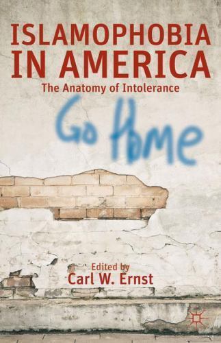 Islamophobia in America: The Anatomy of Intolerance – 1137321881, paperback