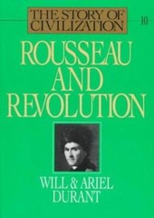 Rousseau and Revolution: A History of Civilization in France, England, and…