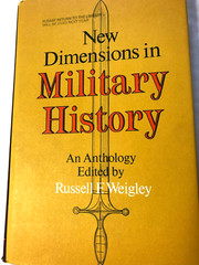 RARE! New Dimensions in Military History: An Athology by Russell F Weigley 1976