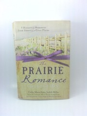 A Prairie Romance Collection: 9 Historical Romances from 19th Century Americ…