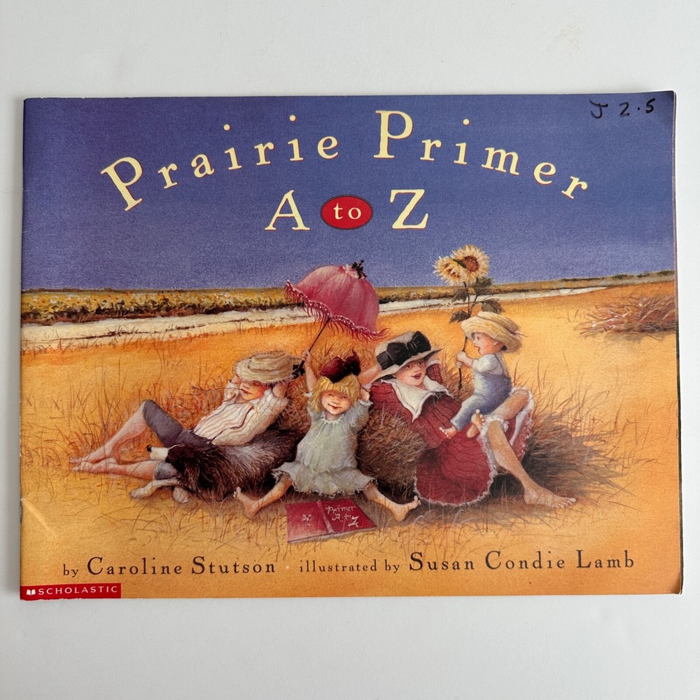Prairie Primer A to Z book by Caroline Stutson (Paperback)