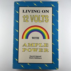 Living on 12 Volts With Ample Power 1990 4th printing David Smead Ruth Ishihara