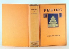 Juliet Bredon 1922 Peking Historical & Intimate Description of Its Chief Places
