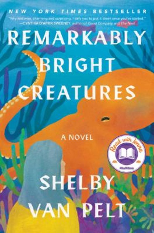 Remarkably Bright Creatures : A Novel Hardcover Shelby Van Pelt