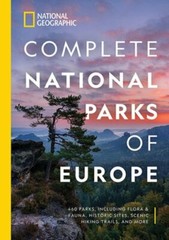 National Geographic Complete National Parks of Europe: 460 Parks, Including: New