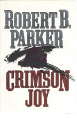 Crimson Joy – Hardcover By Parker, Robert B. – GOOD