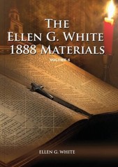 1888 Materials Volume 4: (1888 Message, Country Living, Final Time Events Q…