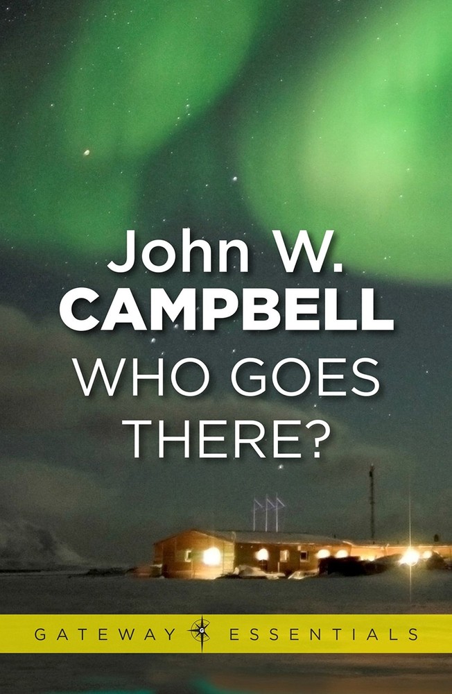 John W Campbell Who Goes There? (Paperback)