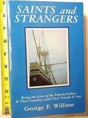 Saints and Strangers, Being the Lives of the Pilgrim Fathers and Their F – GOOD