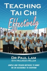Teaching Tai Chi Effectively: Simple and Proven Methods to Make Tai Chi Acce…