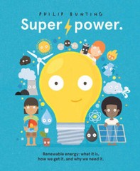 Super Power: Renewable energy: what it is, how we get it, and wh – VERY GOOD