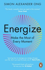 Energize: Make the Most of Every Moment, Ong, Ong, 9780241502761 New..