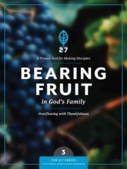 Bearing Fruit in God’s Family: A Course in Personal Discipleship to Stren – GOOD