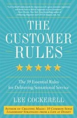 The Customer Rules: The 39 Essential Rules for Delivering Sensati – VERY GOOD