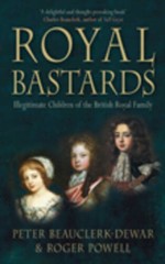Royal Bastards: Illegitimate Children of the British Royal Family – VERY GOOD