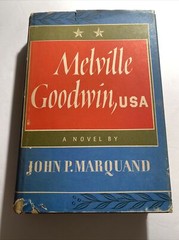 Melville Goodwin 1951 By John Marquand ￼ Little Brown and Co. abg
