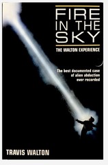 2010 Fire in the Sky by Travis Walton Hardback Book.