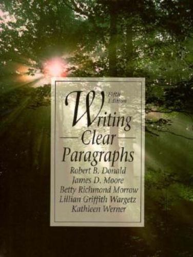 Writing Clear Paragraphs by Robert B. Donald (1995, Trade Paperback)