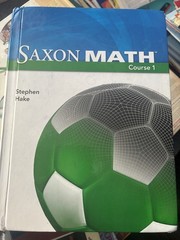 Saxon Math Course 1 2012 Edition Hake