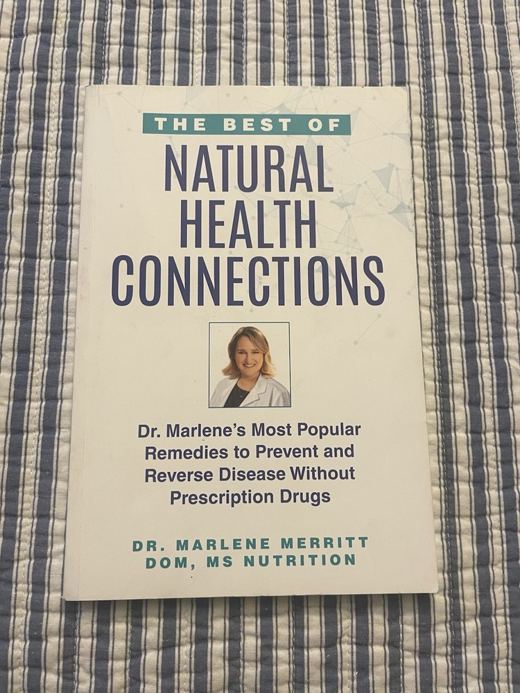 The Best of Natural Health Connections by Dr. Marlene Merritt