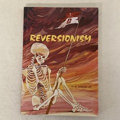 Reversionism by R B Thieme Jr Paperback ISBN 1557640505 186 Pages Second Ed 2000